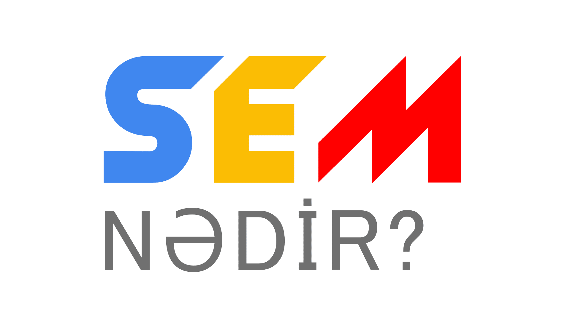 SEM nədir?